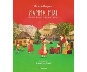 Mamma Mia! História de Uma Imigrante Italiana