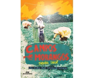 Campos de Morangos: Uma História Sobre Exploração Humana